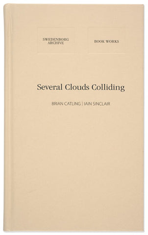 Several Clouds Colliding // Brian Catling and Iain Sinclair (2012)