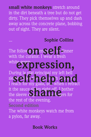 small white monkeys: on self-expression, self-help and shame // Sophie Collins