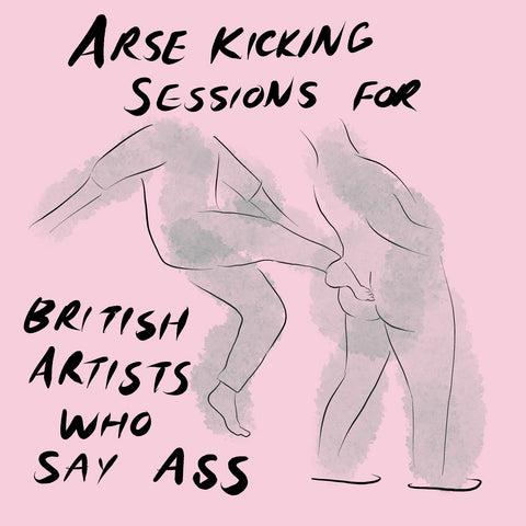 Bedwyr Williams // Arse Kicking Session for British Artists Who Say Ass (2020)